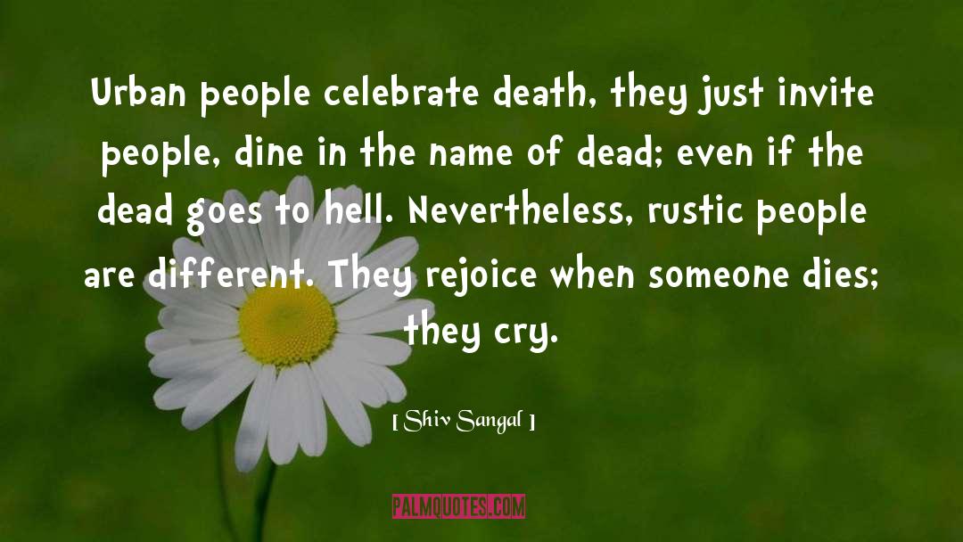 Dine quotes by Shiv Sangal