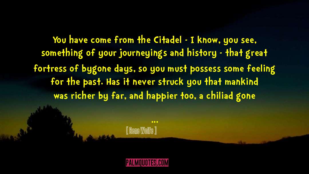 Dinent Citadel quotes by Gene Wolfe