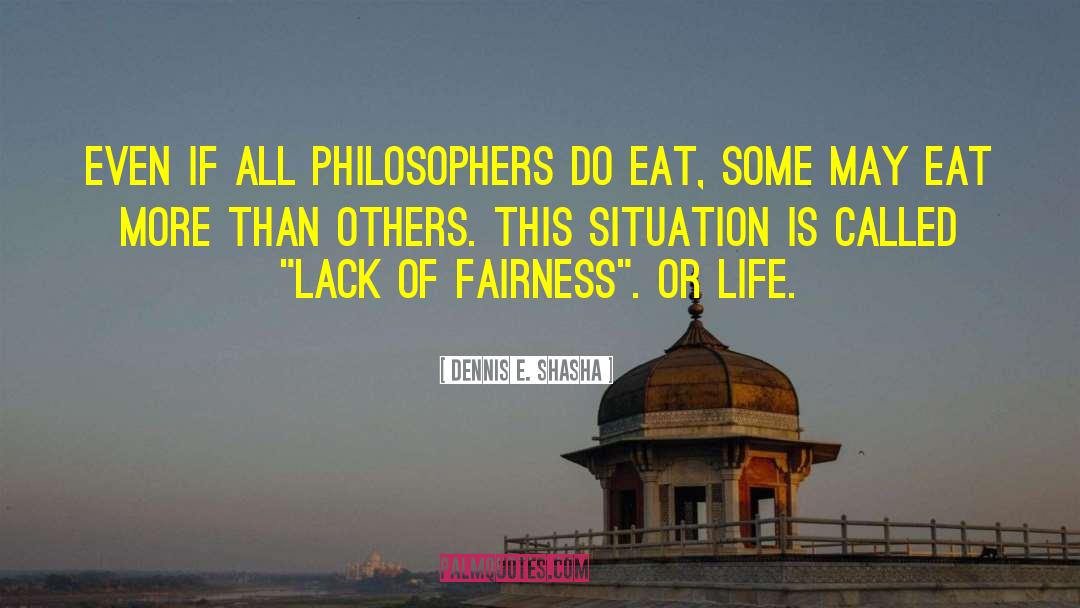 Dining Philosophers Problem quotes by Dennis E. Shasha