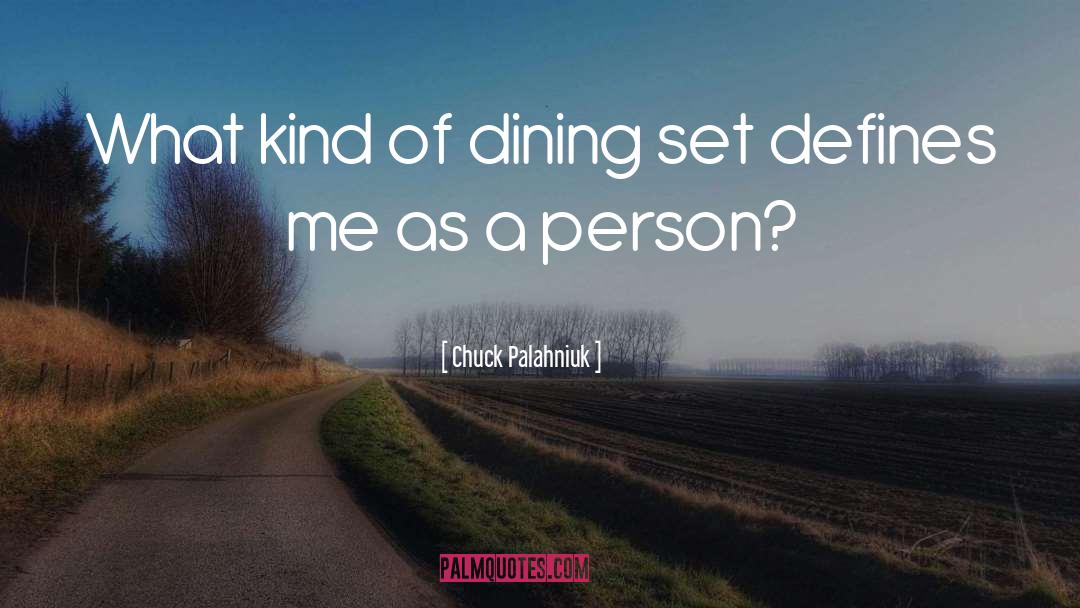 Dining quotes by Chuck Palahniuk