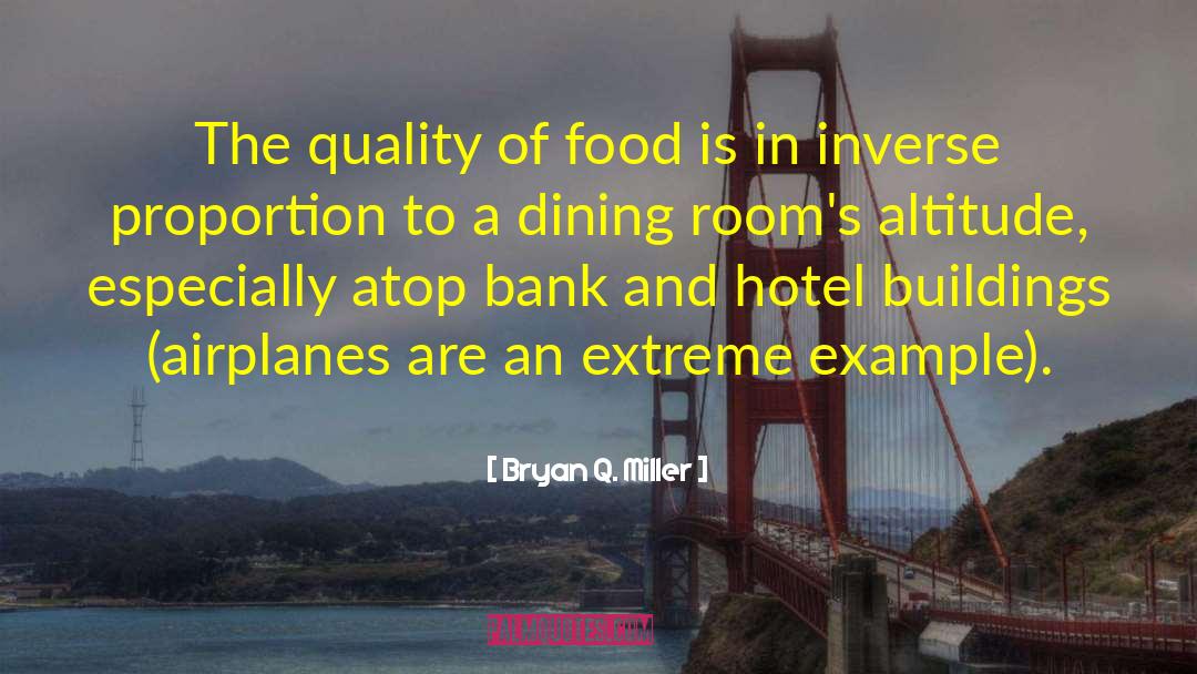 Dining Rooms quotes by Bryan Q. Miller