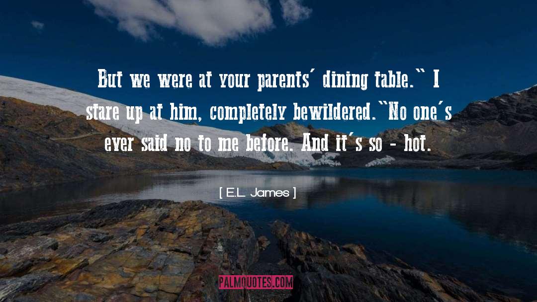 Dining Table quotes by E.L. James