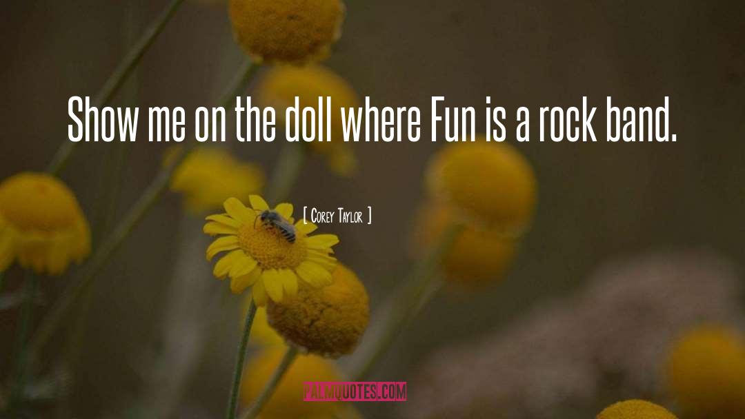 Dinkum Doll quotes by Corey Taylor