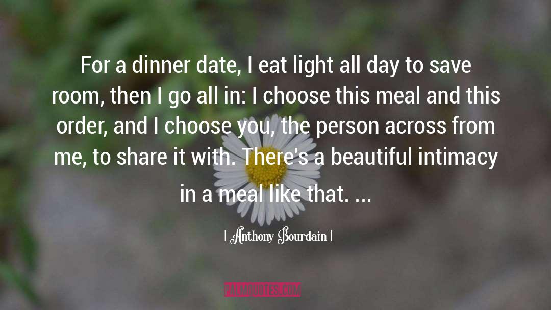 Dinner Date quotes by Anthony Bourdain