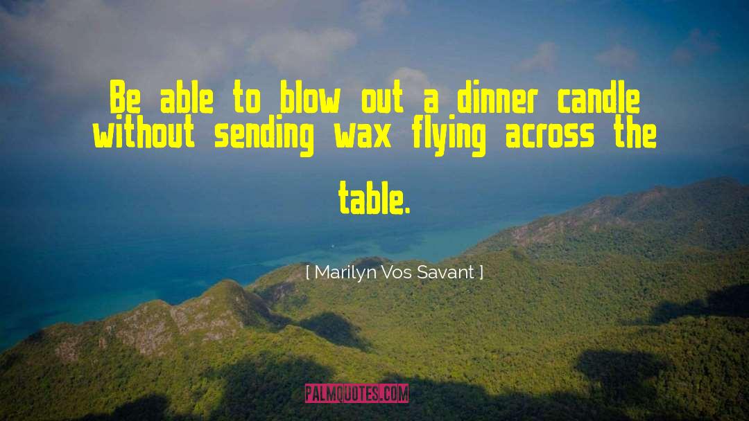 Dinner Date quotes by Marilyn Vos Savant