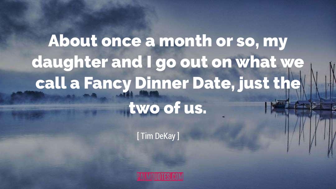 Dinner Date quotes by Tim DeKay