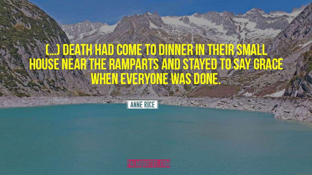 Dinner Guests quotes by Anne Rice