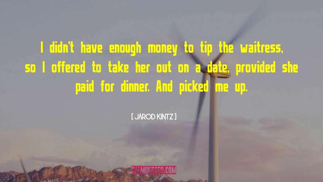 Dinner Guests quotes by Jarod Kintz