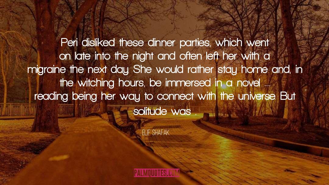 Dinner Parties quotes by Elif Shafak