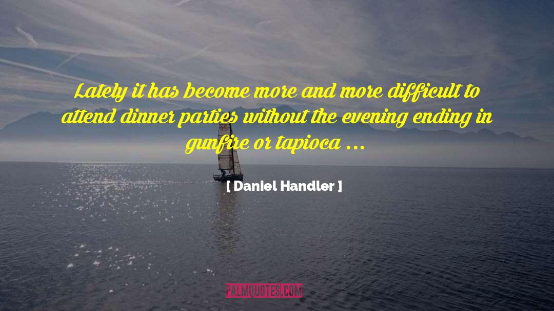 Dinner Parties quotes by Daniel Handler