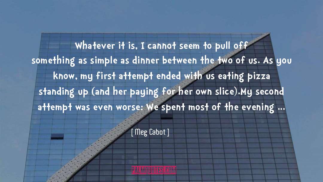 Dinner Parties quotes by Meg Cabot