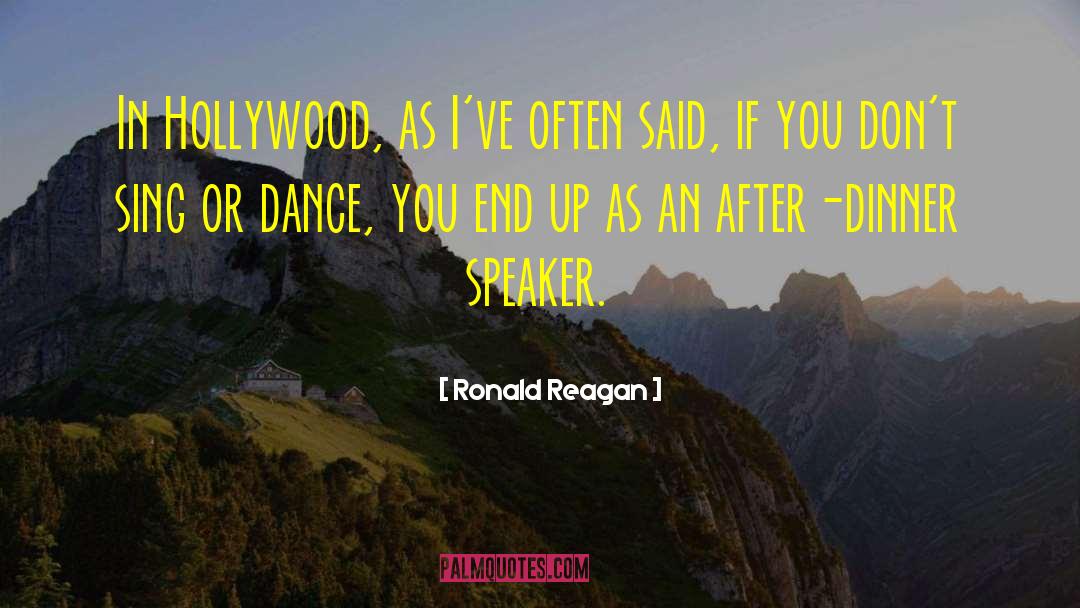 Dinner Parties quotes by Ronald Reagan