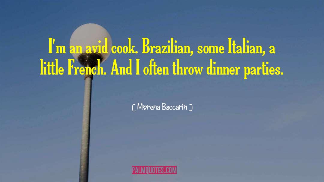 Dinner Parties quotes by Morena Baccarin