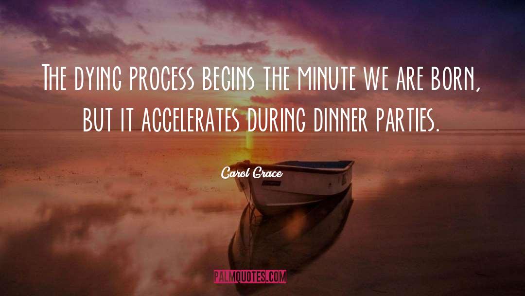 Dinner Parties quotes by Carol Grace