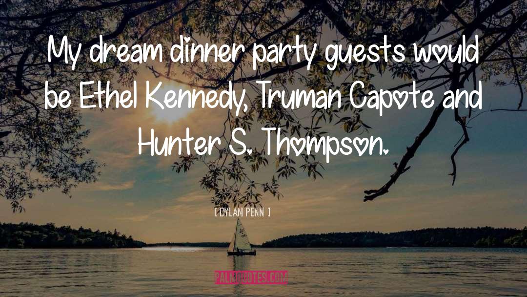 Dinner Party quotes by Dylan Penn