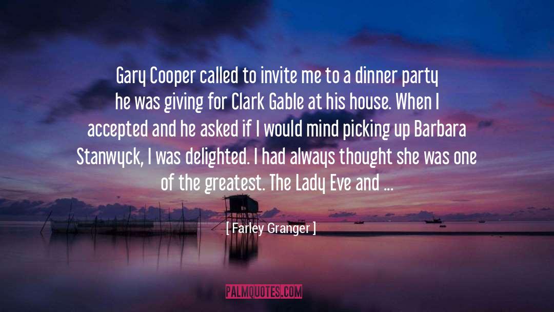 Dinner Party quotes by Farley Granger