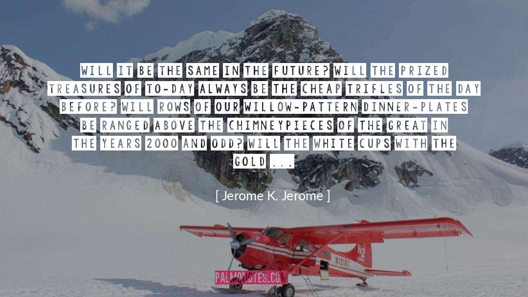 Dinner Plates quotes by Jerome K. Jerome