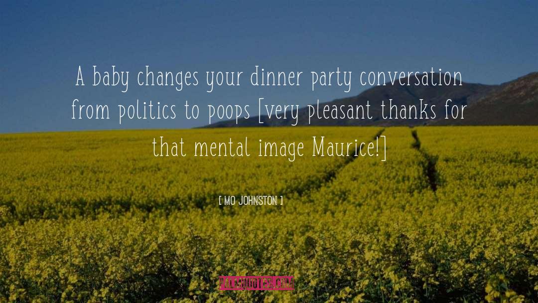 Dinner quotes by Mo Johnston