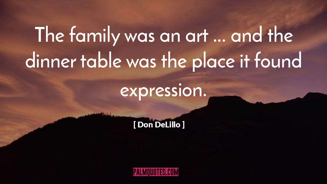 Dinner Table quotes by Don DeLillo