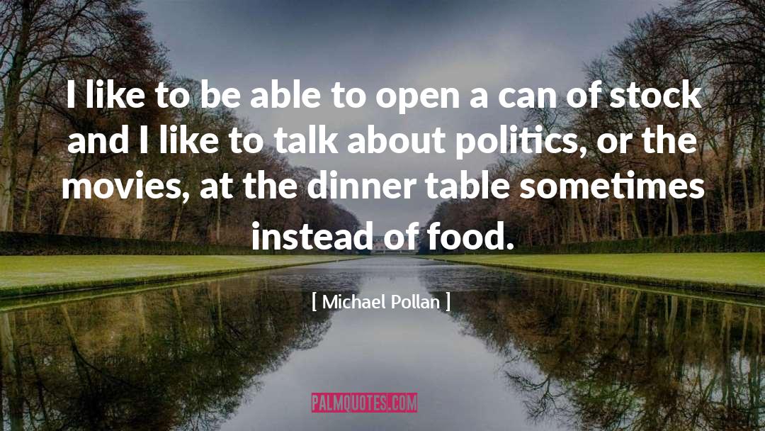 Dinner Table quotes by Michael Pollan