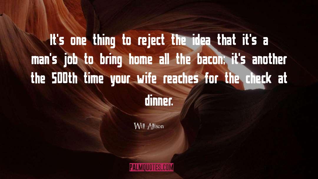 Dinner Time quotes by Will Allison