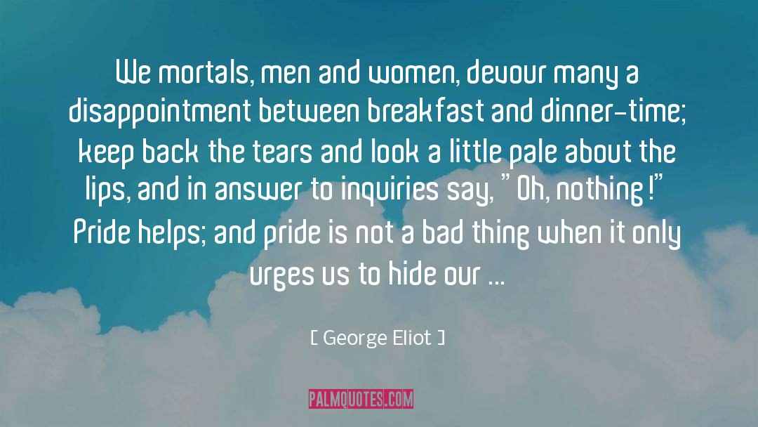 Dinner Time quotes by George Eliot