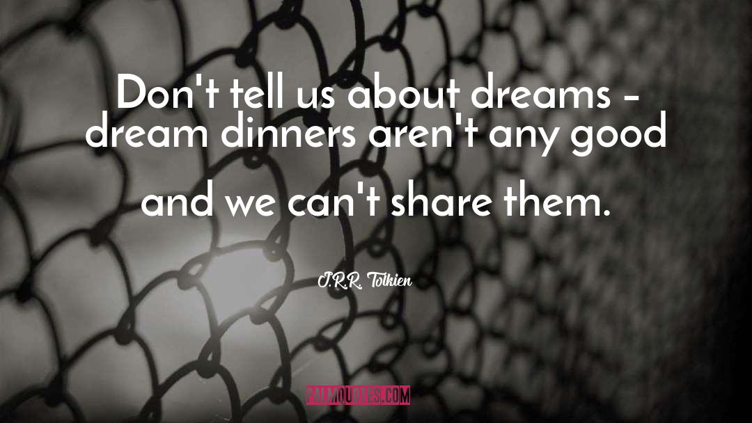 Dinners quotes by J.R.R. Tolkien