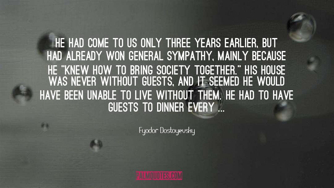 Dinners quotes by Fyodor Dostoyevsky