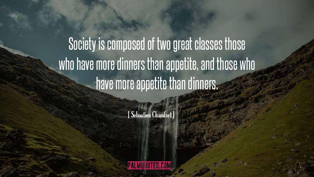 Dinners quotes by Sebastien Chamfort