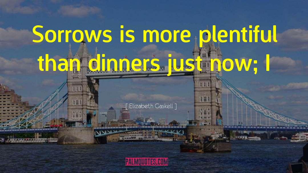 Dinners quotes by Elizabeth Gaskell