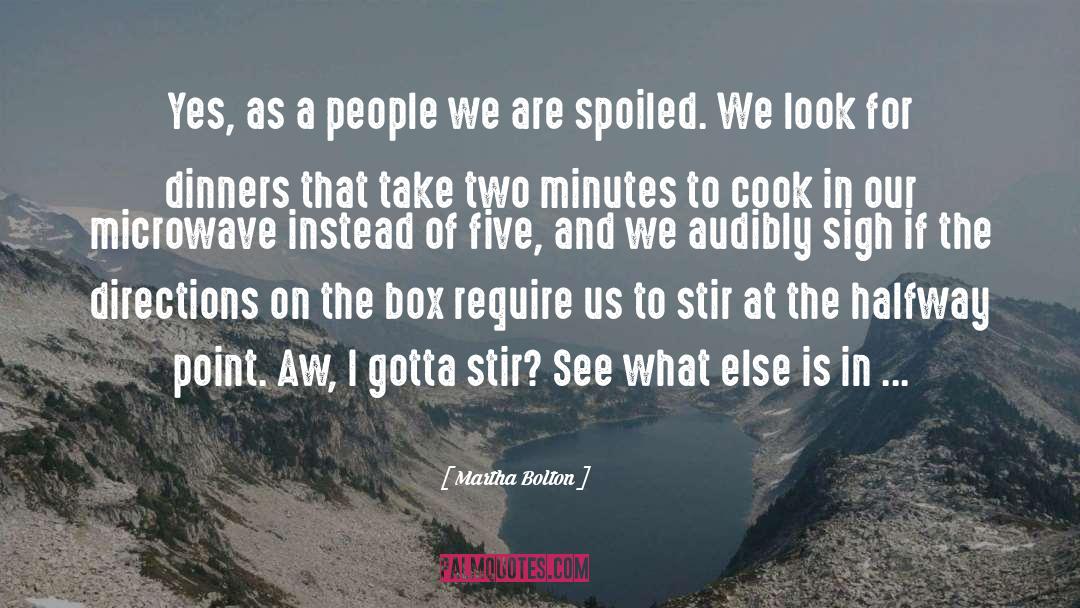 Dinners quotes by Martha Bolton