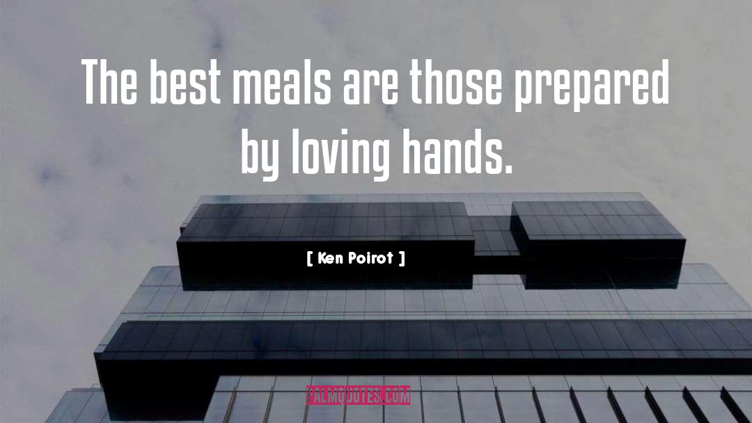 Dinnertime quotes by Ken Poirot