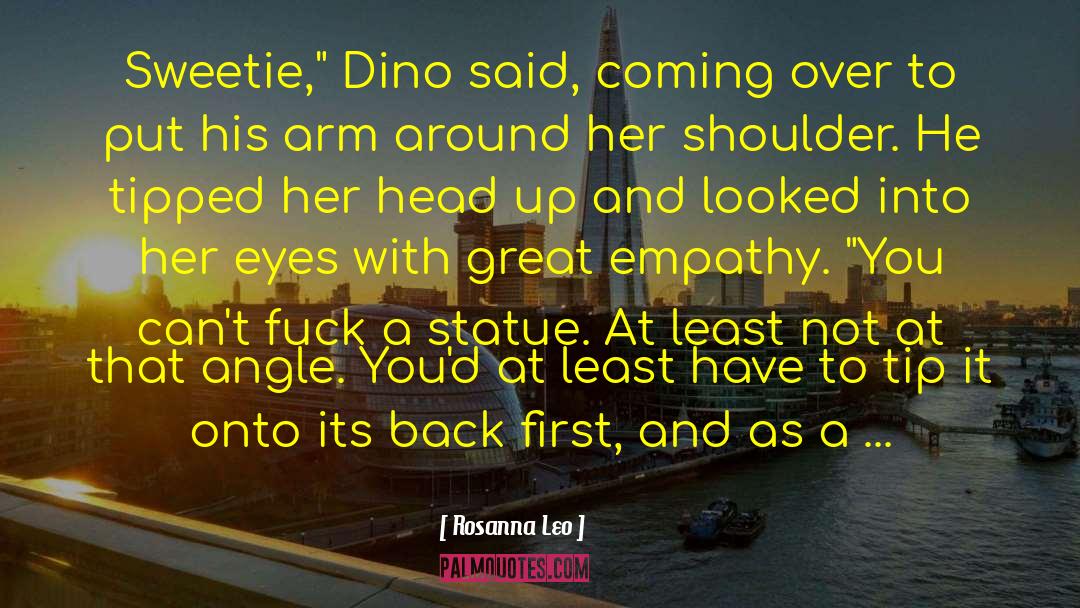 Dino quotes by Rosanna Leo