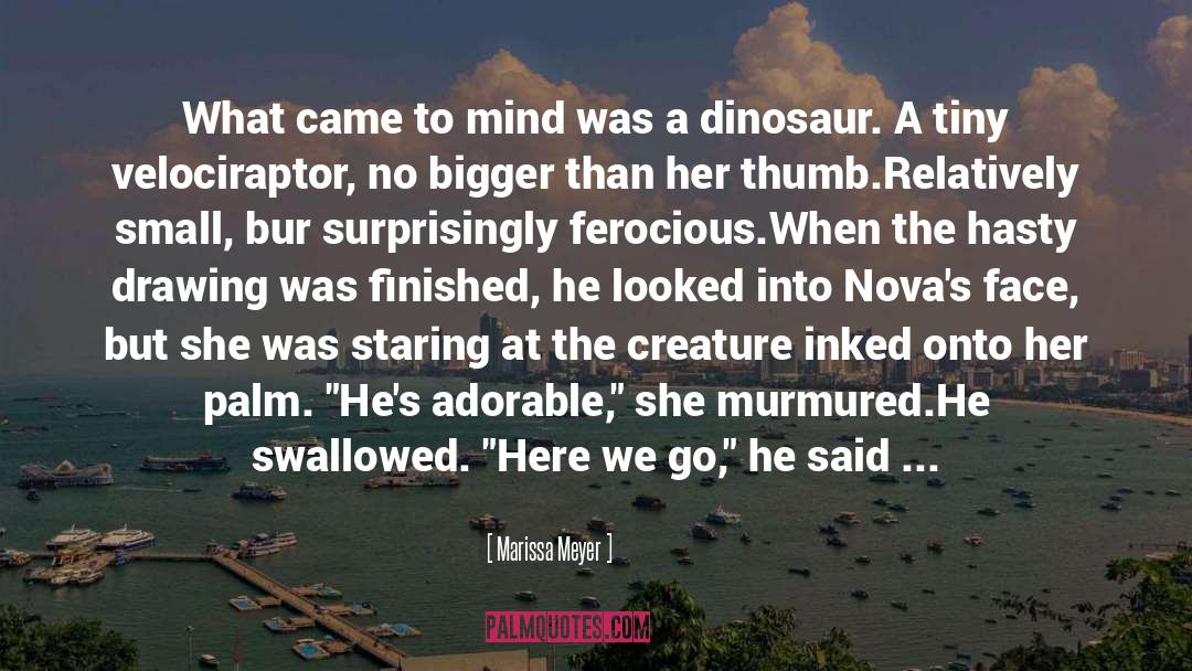 Dinosaur quotes by Marissa Meyer