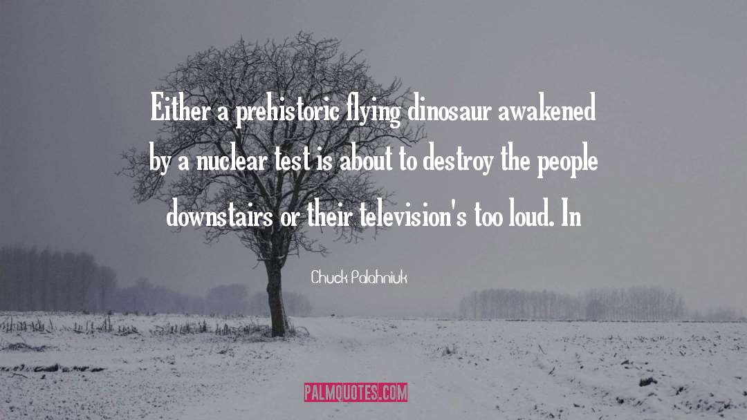 Dinosaur quotes by Chuck Palahniuk