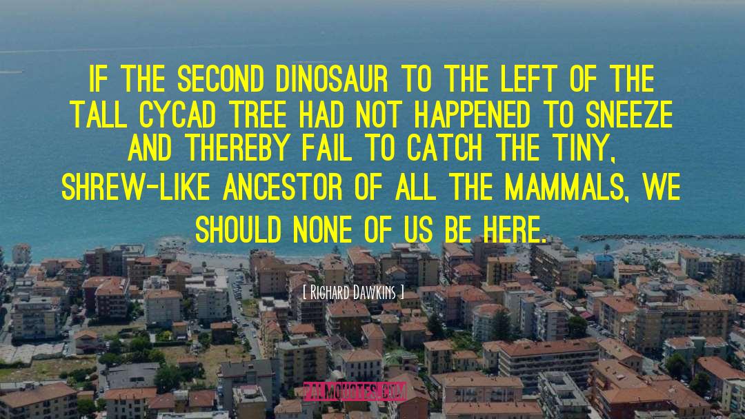 Dinosaur quotes by Richard Dawkins