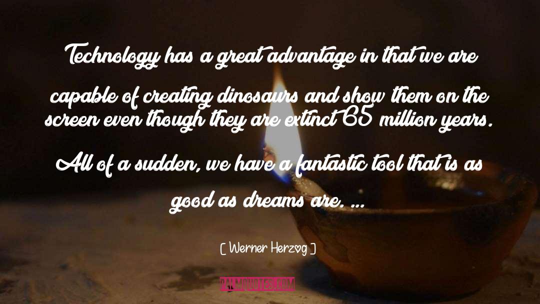 Dinosaurs quotes by Werner Herzog