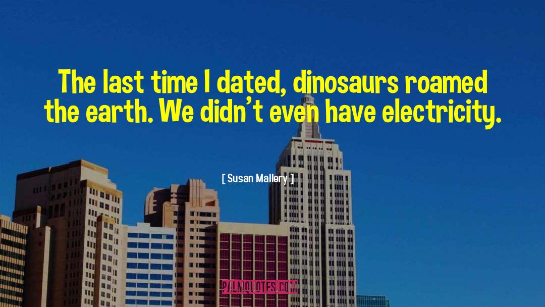 Dinosaurs quotes by Susan Mallery