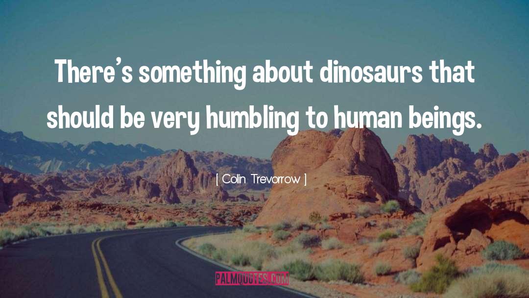 Dinosaurs quotes by Colin Trevorrow