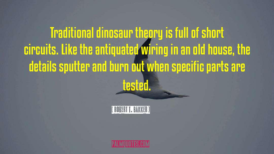 Dinosaurs quotes by Robert T. Bakker