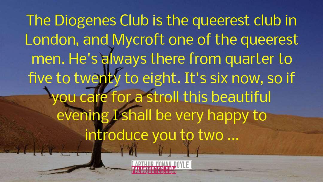 Diogenes quotes by Arthur Conan Doyle