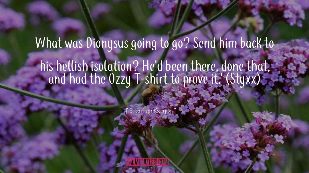 Dionysus quotes by Sherrilyn Kenyon