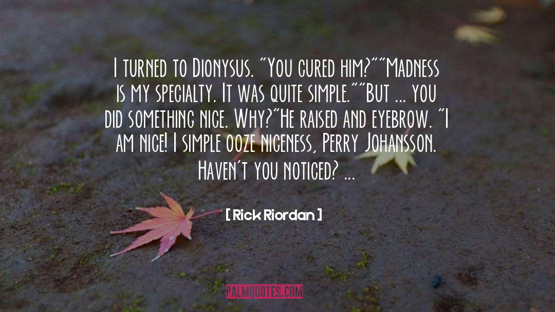 Dionysus quotes by Rick Riordan