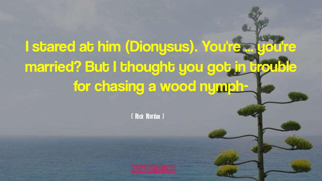 Dionysus quotes by Rick Riordan