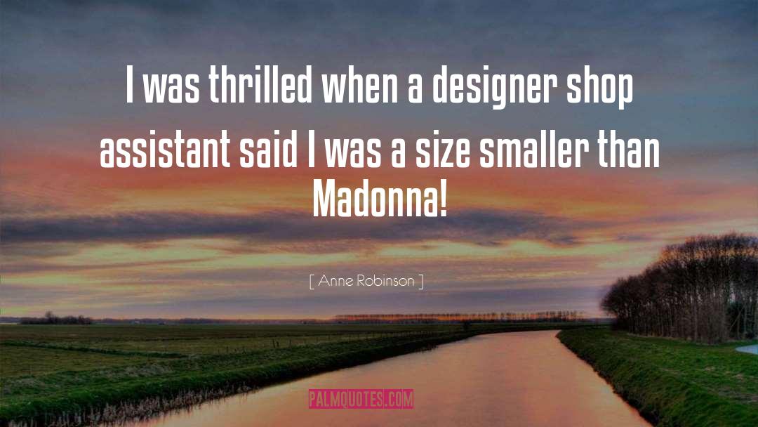 Diotalevi Madonna quotes by Anne Robinson