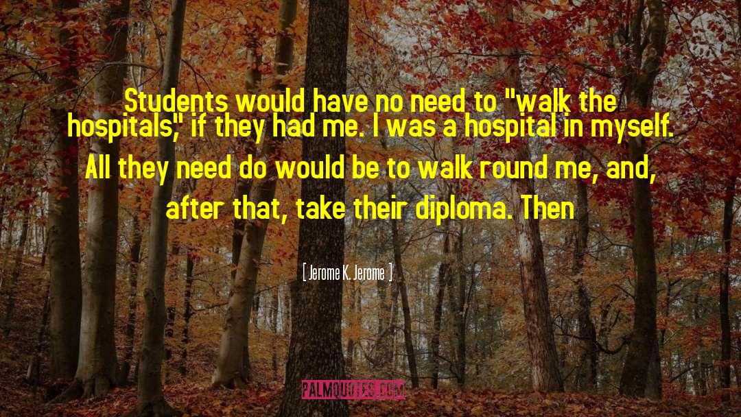 Diploma quotes by Jerome K. Jerome