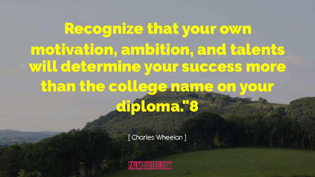 Diploma quotes by Charles Wheelan