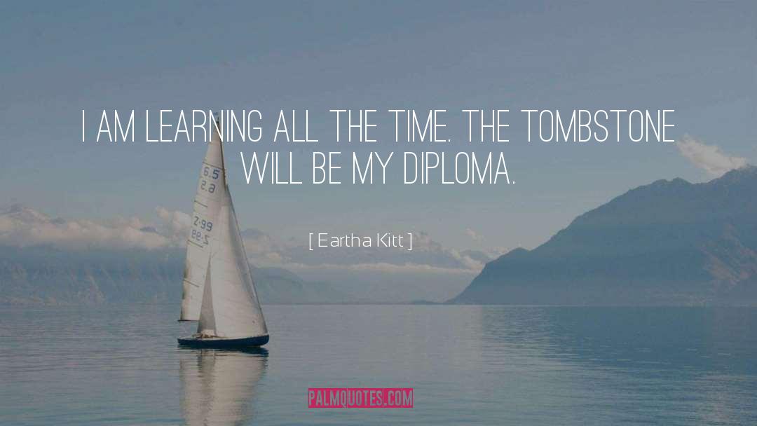 Diploma quotes by Eartha Kitt