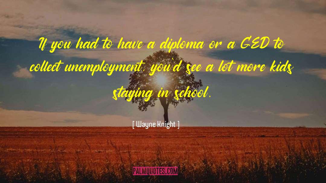 Diploma quotes by Wayne Knight