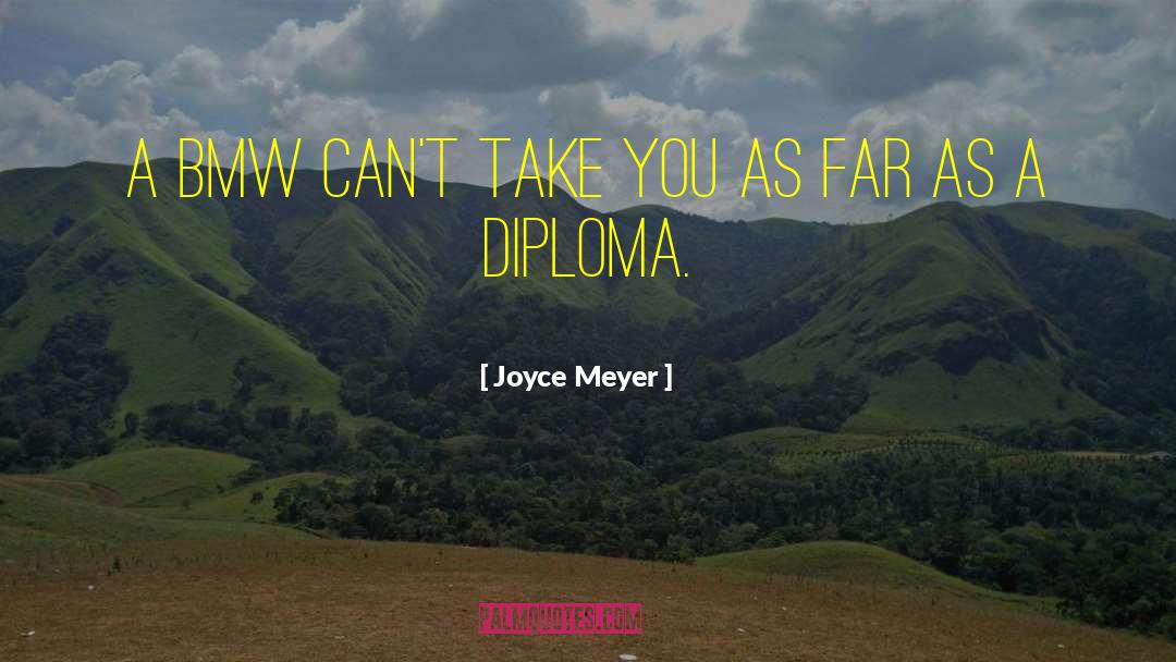 Diploma quotes by Joyce Meyer